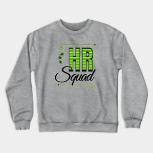 HR Squad Crewneck Sweatshirt